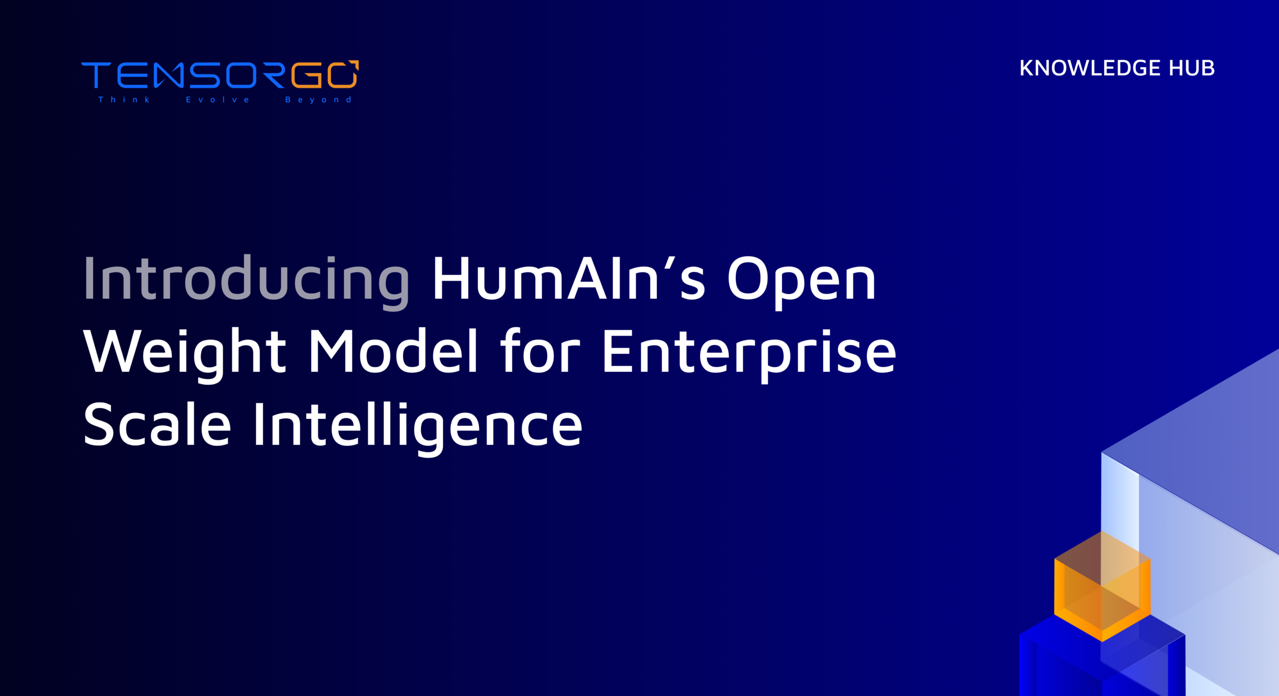 Introducing HumAIn’s Open-Weight Model for Enterprise Scale Intelligence